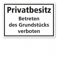 Textschild Privatbesitz Betreten des Grundstücks verboten Textschild Privatbesitz Betreten des Grundstücks verboten