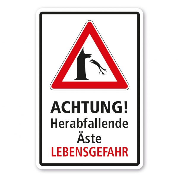 Hinweisschild Achtung - Herabfallende Äste - Lebensgefahr - Kombi