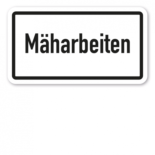 Zusatzzeichen Mäharbeiten - Verkehrsschild VZ-2122