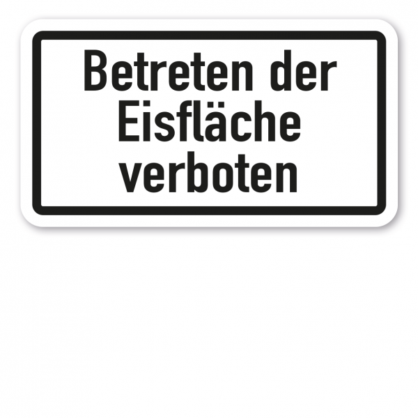 Zusatzzeichen Betreten der Eisfläche verboten - Verkehrsschild VZ-2002